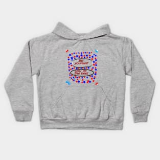 be yourself Kids Hoodie